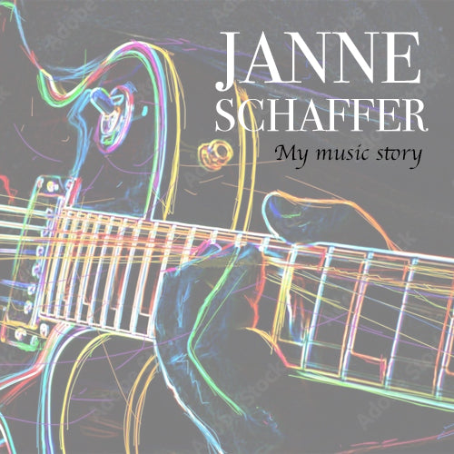 Janne Schaffer - My Music Story