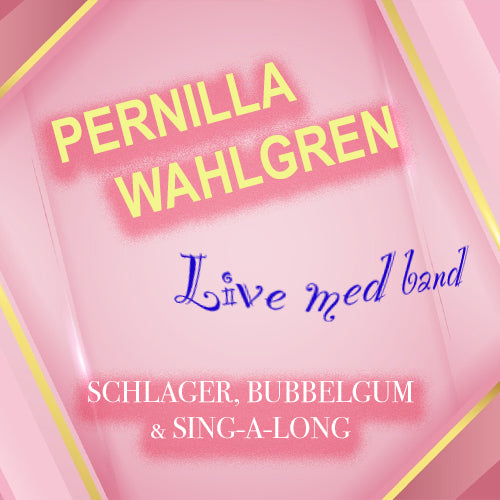 Pernilla Wahlgren - Live med Band