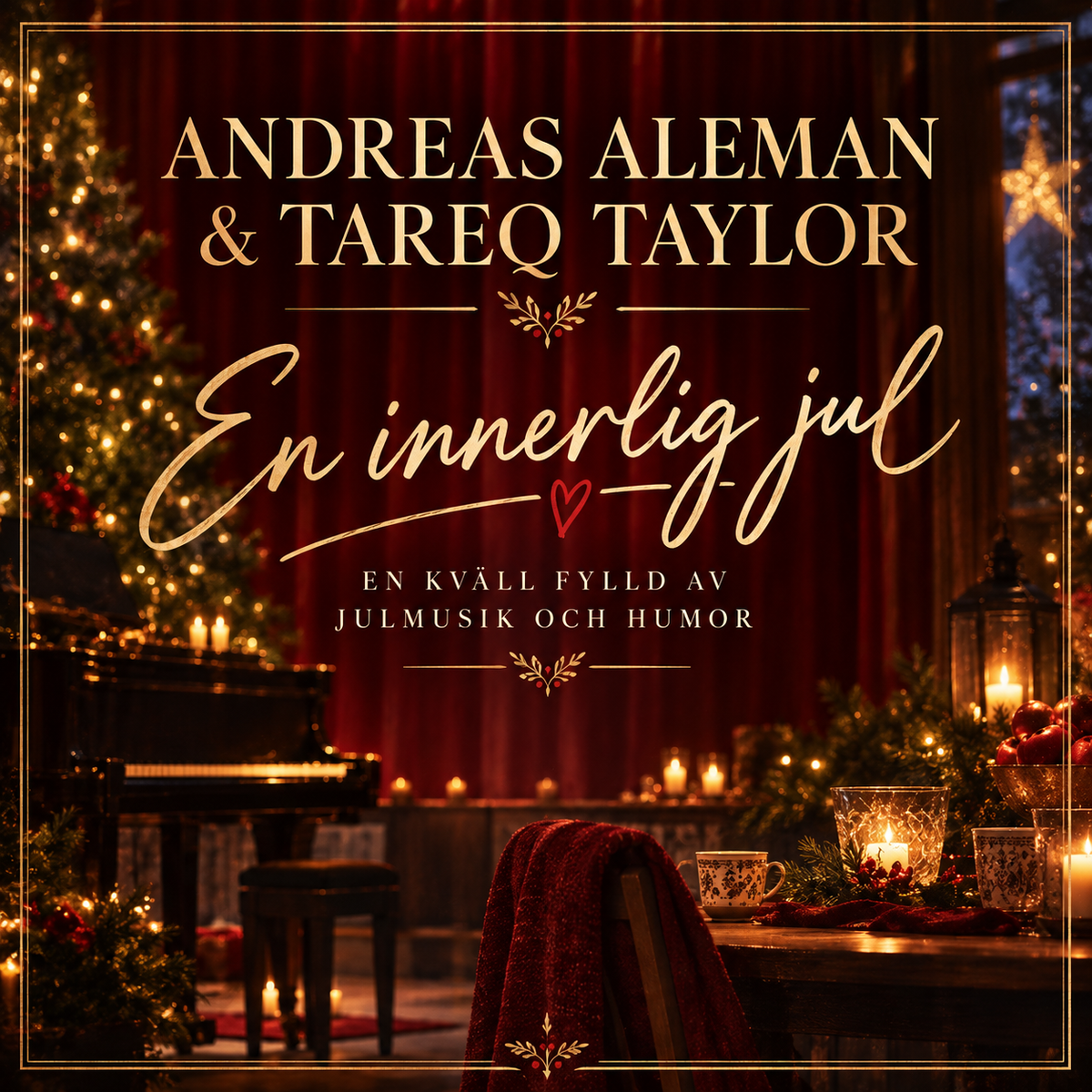 En Innerlig Jul - med Tareq Taylor och Andreas Aleman