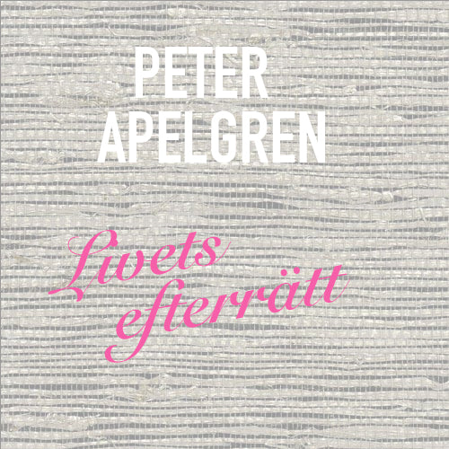 Peter Apelgren - Livets efterrätt