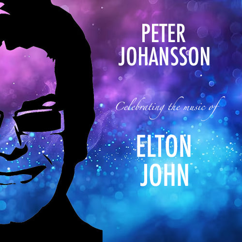 Peter Johansson - Celebrating the Music of Elton John