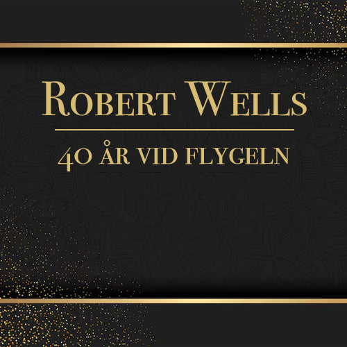 Robert Wells - 40 år vid flygeln
