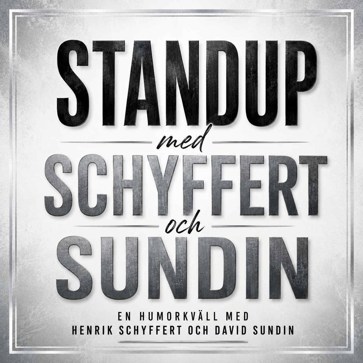 Standup med Schyffert & Sundin