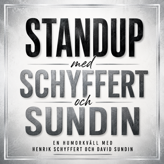 Standup med Schyffert & Sundin