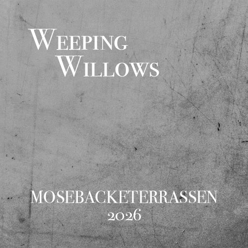 Weeping Willows
